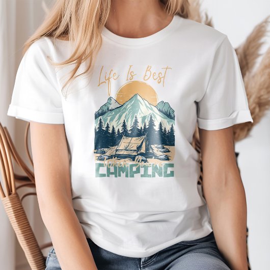 T-shirt "La vie est la meilleure quand vous faites du camp
