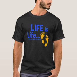 T-shirt La vie est la vie Anti-avortement cadeau anti-avor