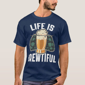 T-shirt La vie est l'artisanat merveilleux Bière Cadeau Bi