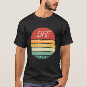 T-shirt La vie est le rêve et le travail de gym