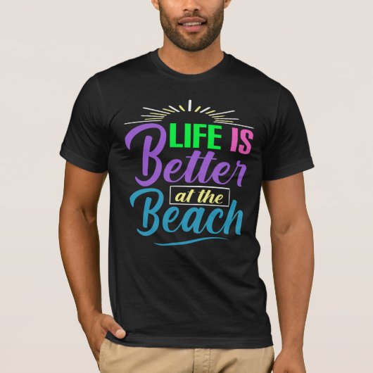 T-shirt La vie est meilleure à la plage (Devant)