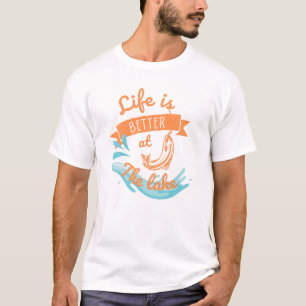 T-shirt la vie est meilleure au lac