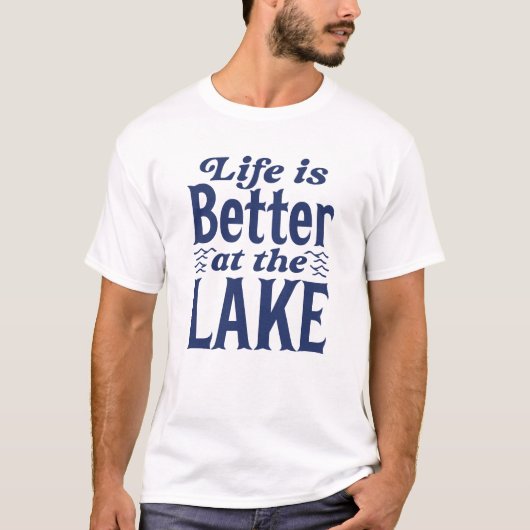 T-shirt La Vie Est Meilleure Au Lac (Devant)