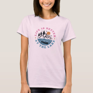 T-shirt La vie est meilleure au lac