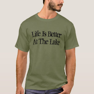 T-shirt La vie est meilleure au lac drôle de retraite