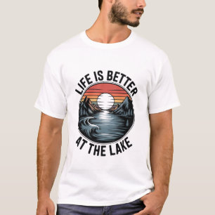 T-shirt La vie est meilleure au lac Inspirant Amusant Déte