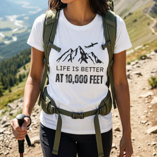 T-shirt La vie est meilleure au Tee Mountain 10 000 Pieds