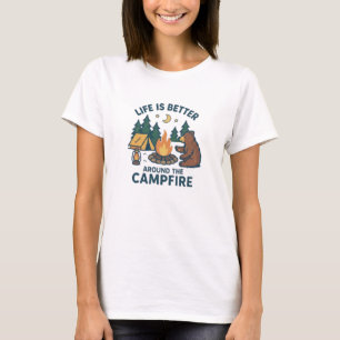 T-shirt La vie est meilleure autour du feu de camp