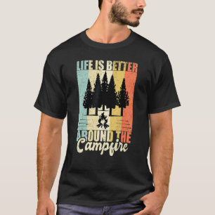 T-shirt La vie est meilleure autour du feu de camp Camping