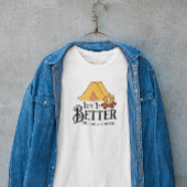 T-shirt La vie est meilleure autour d'un feu de camp