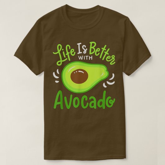 T-shirt La Vie Est Meilleure Avec Avocado (Design devant)