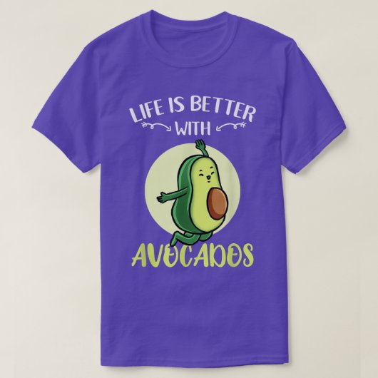 T-shirt La Vie Est Meilleure Avec Avocados (Design devant)