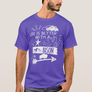 T-shirt La Vie Est Meilleure Avec Bison Retro Drôle Bison