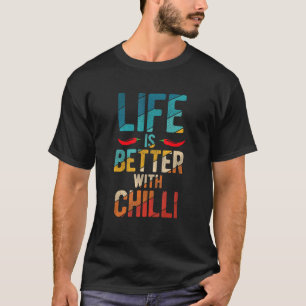 T-shirt La Vie Est Meilleure Avec Chili Pepperoni Jalapeno