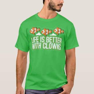 T-shirt La Vie Est Meilleure Avec Clowns Clownfish Saltwat