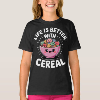 T-shirt La vie est meilleure avec des céréales mignonnes