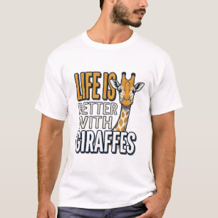 T-shirt La vie est meilleure avec des girafes design de t-