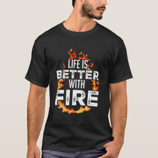 T-shirt La Vie Est Meilleure Avec Fire Poi Interprète Fire