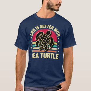 T-shirt La vie est meilleure avec la tortue de mer