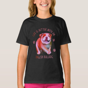 T-shirt La Vie Est Meilleure Avec Le Chien-Putain Anglais