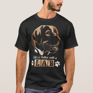 T-shirt La Vie Est Meilleure Avec Le Labrador