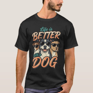 T-shirt La vie est meilleure avec le vecteur de chien