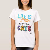 T-shirt La Vie Est Meilleure Avec Les Chats (Devant)