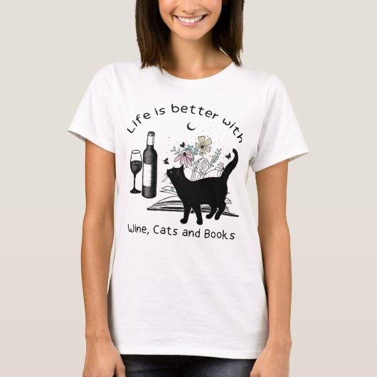 T-shirt La vie est meilleure avec les chats à vin et les l (Devant)