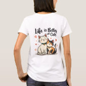 T-shirt La vie est meilleure avec les chats mignonne Chat  (Dos)