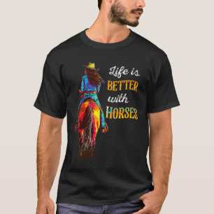 T-shirt La Vie Est Meilleure Avec Les Chevaux Équestres Fi