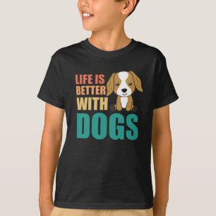 T-shirt La Vie Est Meilleure Avec Les Chiens Mignons Cocke