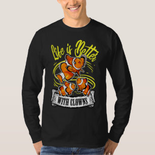 T-shirt La Vie Est Meilleure Avec Les Clowns Drôle Poisson