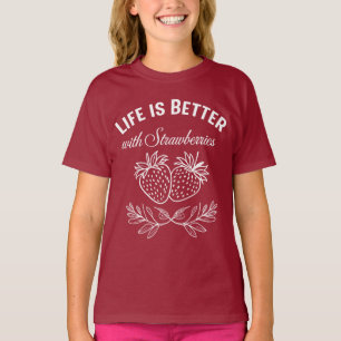 T-shirt La Vie Est Meilleure Avec Les Fraises
