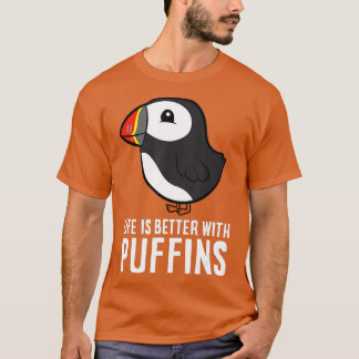 T-shirt La Vie Est Meilleure Avec Les Puffins Cute SeaBird