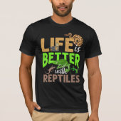 T-shirt La vie est meilleure avec les reptiles Gecko Chame (Devant)