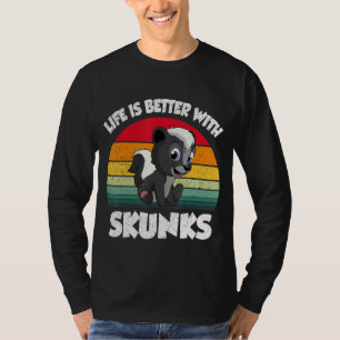 T-shirt La Vie Est Meilleure Avec Skunks Retro Vintage