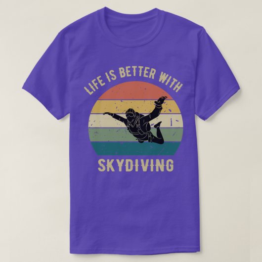 T-shirt La vie est meilleure avec Skydiver Cadeau Skydiver (Design devant)