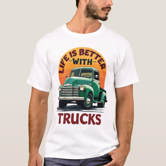 T-shirt La vie est meilleure avec Trucks Retro Design (Devant)