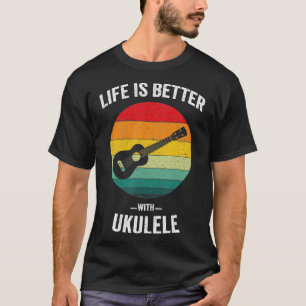 T-shirt La vie est meilleure avec Ukulele Hawaiian Ukelele