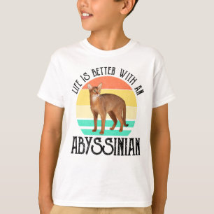 T-shirt La Vie Est Meilleure Avec Un Abyssinien
