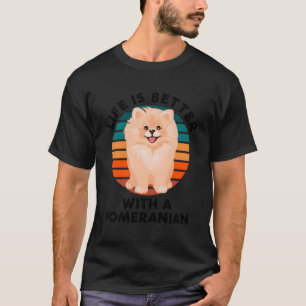 T-shirt La Vie Est Meilleure Avec Un Amoureux De Chien Pom