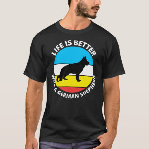 T-shirt La Vie Est Meilleure Avec Un Berger Allemand 124