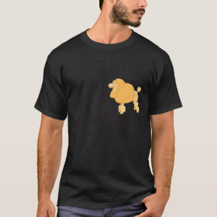 T-shirt La Vie Est Meilleure Avec Un Caniche
