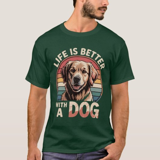 T-shirt La vie est meilleure avec un chien (Devant)
