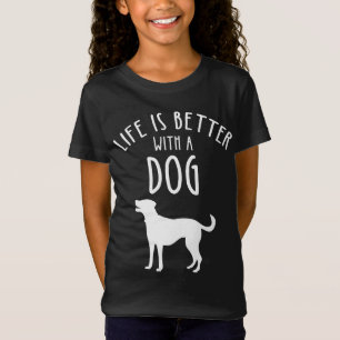 T-Shirt La Vie Est Meilleure Avec Un Chien