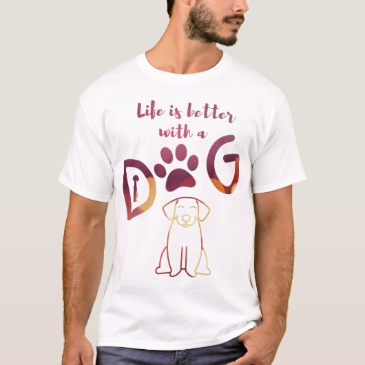 T-shirt La vie est meilleure avec un CHIEN ⭐ ⭐ ⭐ ⭐ (Devant)
