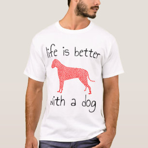 T-shirt La Vie Est Meilleure Avec Un Chien - Amoureux de l