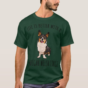 T-shirt La vie est meilleure avec un chien Cardigan Welsh