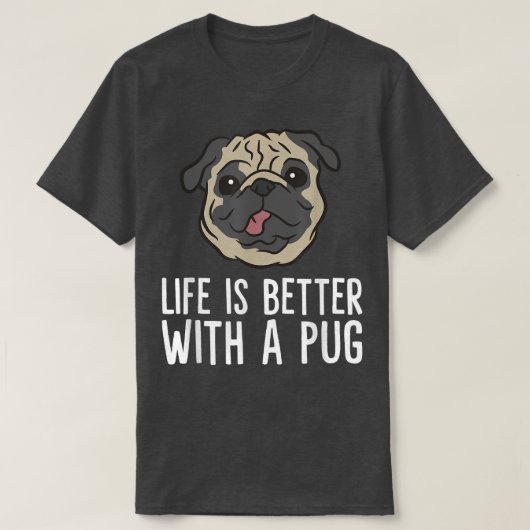 T-shirt La Vie Est Meilleure Avec Un Chien Carlin (Design devant)