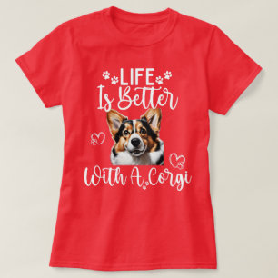 T-shirt La vie est meilleure avec un Corgi